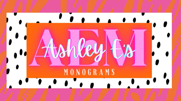 Ashley E’s Monograms